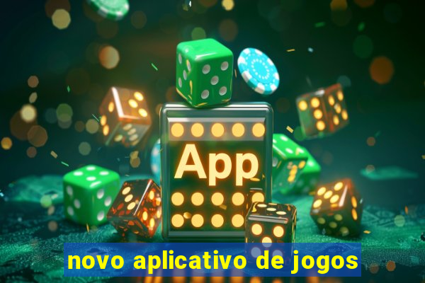 novo aplicativo de jogos